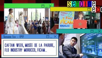 Jeux video Semaine Eco – EP17: Caftan Week, Flo Industry Morocco, Musée de la parure, FICAM…